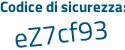 Il Codice di sicurezza è Zf poi 3bdZ3 il tutto attaccato senza spazi