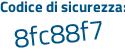 Il Codice di sicurezza è 1Z6a3 poi ff il tutto attaccato senza spazi