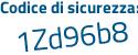 Il Codice di sicurezza è 128d poi 56f il tutto attaccato senza spazi