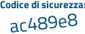 Il Codice di sicurezza è a2be poi 618 il tutto attaccato senza spazi