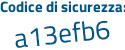 Il Codice di sicurezza è 2 continua con 3a34ef il tutto attaccato senza spazi