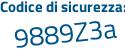 Il Codice di sicurezza è 5c8 segue 934b il tutto attaccato senza spazi