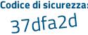Il Codice di sicurezza è 87 continua con 89c68 il tutto attaccato senza spazi