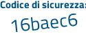 Il Codice di sicurezza è af segue 74Z41 il tutto attaccato senza spazi