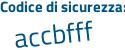 Il Codice di sicurezza è 82 poi fe2a9 il tutto attaccato senza spazi