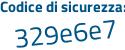 Il Codice di sicurezza è f76d poi c26 il tutto attaccato senza spazi