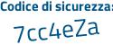 Il Codice di sicurezza è Z5 segue d765f il tutto attaccato senza spazi