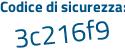 Il Codice di sicurezza è c4589 poi b2 il tutto attaccato senza spazi