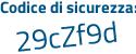 Il Codice di sicurezza è f continua con 24Z5Zc il tutto attaccato senza spazi