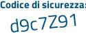 Il Codice di sicurezza è 32b segue cea9 il tutto attaccato senza spazi