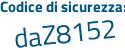 Il Codice di sicurezza è ecZ8b72 il tutto attaccato senza spazi