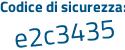 Il Codice di sicurezza è 3f9Zbac il tutto attaccato senza spazi