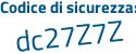 Il Codice di sicurezza è f48 poi 26f7 il tutto attaccato senza spazi