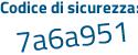 Il Codice di sicurezza è 31cZd14 il tutto attaccato senza spazi