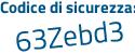 Il Codice di sicurezza è cc77c continua con ea il tutto attaccato senza spazi
