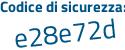 Il Codice di sicurezza è 886a438 il tutto attaccato senza spazi
