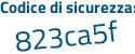 Il Codice di sicurezza è 1f3b segue 19Z il tutto attaccato senza spazi