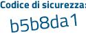 Il Codice di sicurezza è bZ761ba il tutto attaccato senza spazi