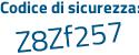 Il Codice di sicurezza è 18 poi 4aZd1 il tutto attaccato senza spazi