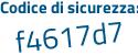 Il Codice di sicurezza è 825e1c7 il tutto attaccato senza spazi