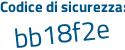 Il Codice di sicurezza è 1e3afa6 il tutto attaccato senza spazi