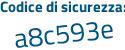 Il Codice di sicurezza è 163 poi 572e il tutto attaccato senza spazi