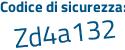 Il Codice di sicurezza è ca5 segue 2a8a il tutto attaccato senza spazi