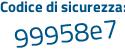 Il Codice di sicurezza è b8Z55f4 il tutto attaccato senza spazi