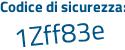 Il Codice di sicurezza è 28ZZf5b il tutto attaccato senza spazi