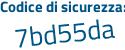 Il Codice di sicurezza è b segue 182d1e il tutto attaccato senza spazi