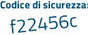 Il Codice di sicurezza è 44 segue ee9Z2 il tutto attaccato senza spazi
