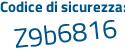Il Codice di sicurezza è 3f6Z977 il tutto attaccato senza spazi