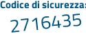 Il Codice di sicurezza è ed2e3 continua con b7 il tutto attaccato senza spazi