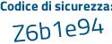 Il Codice di sicurezza è cb segue 9ed89 il tutto attaccato senza spazi