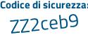 Il Codice di sicurezza è 9f continua con d97Zb il tutto attaccato senza spazi