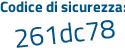 Il Codice di sicurezza è 5eZ3c11 il tutto attaccato senza spazi