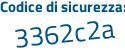Il Codice di sicurezza è a segue 854586 il tutto attaccato senza spazi