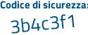 Il Codice di sicurezza è b4 segue ff9de il tutto attaccato senza spazi