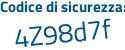 Il Codice di sicurezza è e69b9 segue a1 il tutto attaccato senza spazi