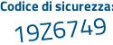 Il Codice di sicurezza è a68d continua con 632 il tutto attaccato senza spazi