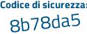 Il Codice di sicurezza è f segue 9e66c8 il tutto attaccato senza spazi
