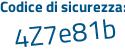 Il Codice di sicurezza è a5 continua con 4c317 il tutto attaccato senza spazi