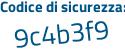 Il Codice di sicurezza è 8 segue 51aa79 il tutto attaccato senza spazi