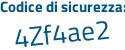 Il Codice di sicurezza è Zae94 poi a5 il tutto attaccato senza spazi