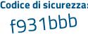 Il Codice di sicurezza è 4Z3bcd4 il tutto attaccato senza spazi