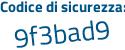 Il Codice di sicurezza è 8b poi 8b49a il tutto attaccato senza spazi