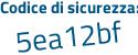 Il Codice di sicurezza è 422df78 il tutto attaccato senza spazi