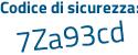 Il Codice di sicurezza è e4Z78 continua con 9e il tutto attaccato senza spazi