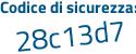 Il Codice di sicurezza è 7Z continua con c3e9b il tutto attaccato senza spazi