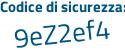 Il Codice di sicurezza è 78 segue e86b6 il tutto attaccato senza spazi